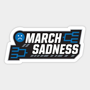 March Sadness Sticker